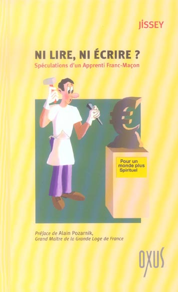 Ni lire, ni écrire ? Spéculations d'un Apprenti Franc-Maçon