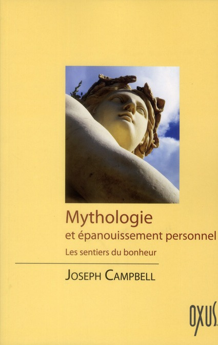 Mythologie et épanouissement personnel. Les sentiers du bonheur