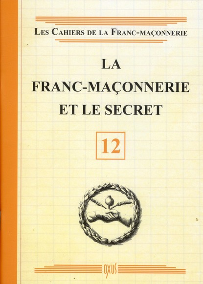 La franc-maçonnerie et le secret