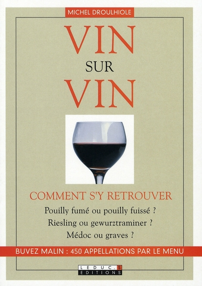 Vin sur vin. Comment s'y retrouver