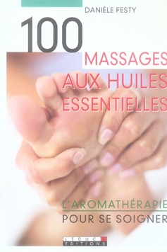 100 massages aux huiles essentielles
