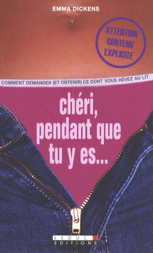 Chéri, pendant que tu y es...