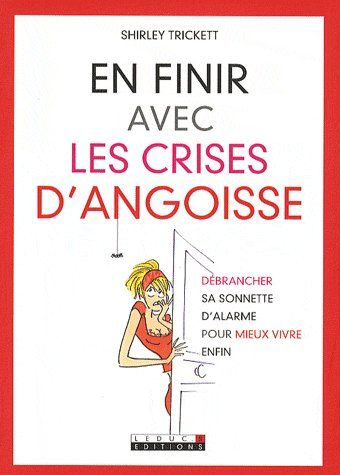 En finir avec les crises d'angoisse