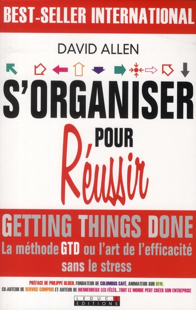 S'organiser pour réussir. Getting Things Done
