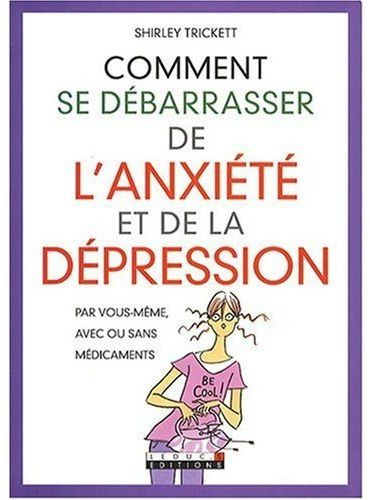 Comment se débarrasser de l'anxiété et de la dépression