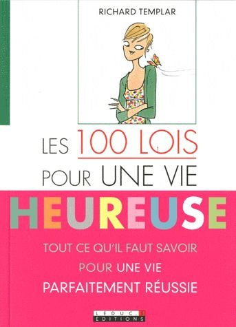 Les 100 lois pour une vie heureuse