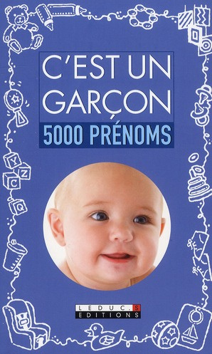 C'est un garçon. 5000 prénoms