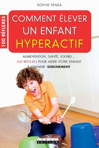 Comment élever un enfant hyperactif