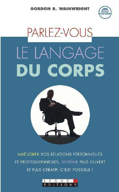 Parlez-vous le langage du corps ?