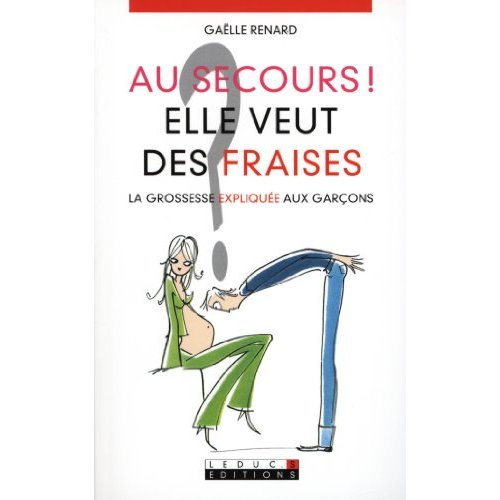 Au secours ! Elle veut des fraises