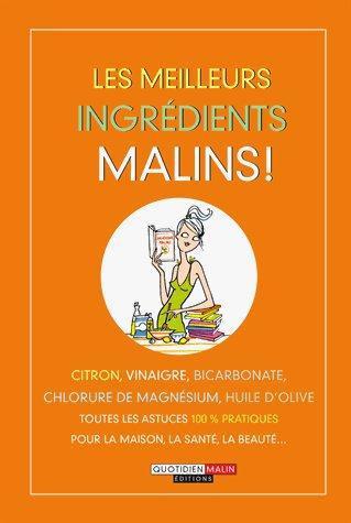 LES MEILLEURS INGREDIENTS MALINS - CITRON VINAIGRE BICARBONATE CHLORURE DE MAGNESIUM HUILE D'OLIVE T
