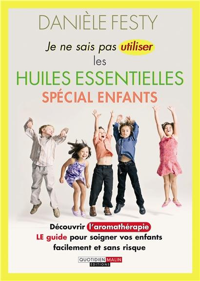 Je ne sais pas utiliser les huiles essentielles spécial enfants