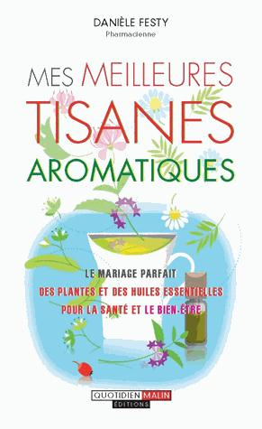 Mes meilleures tisanes aromatiques