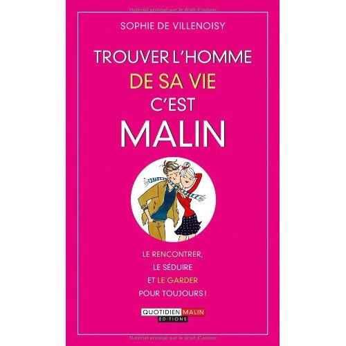 Trouver l'homme de sa vie c'est malin