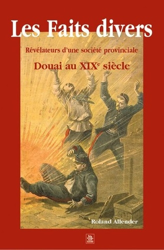 FAITS DIVERS (LES) - DOUAI