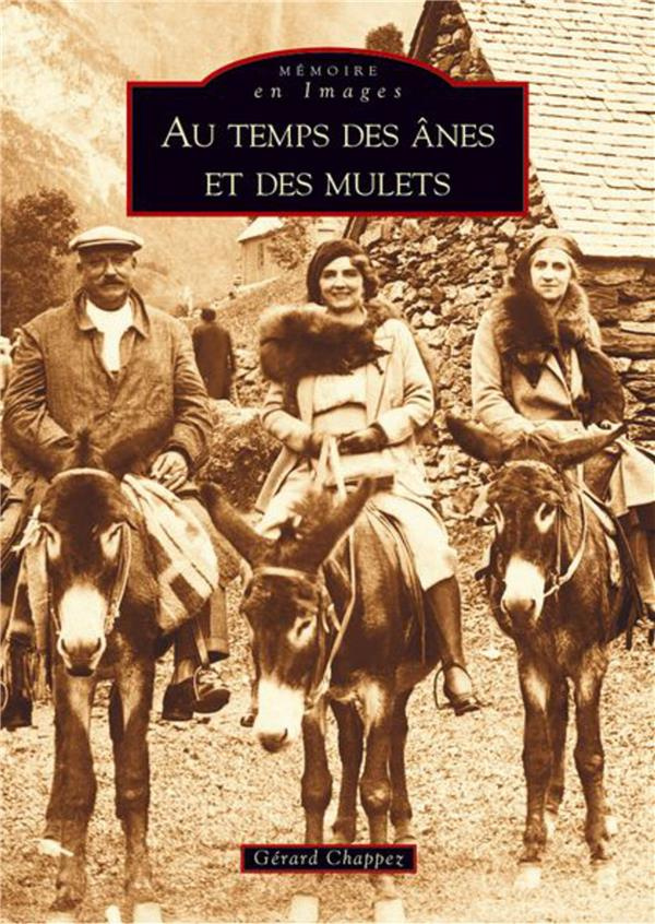 ANES ET DES MULETS (AU TEMPS DES)
