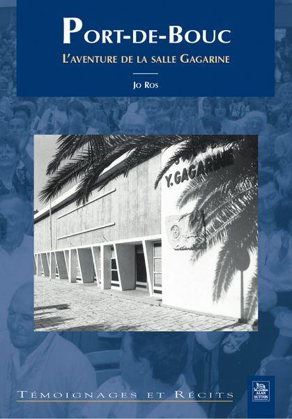 PORT-DE-BOUC - L'AVENTURE DE LA SALLE GAGARINE