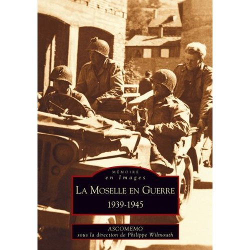MOSELLE EN GUERRE (LA)
