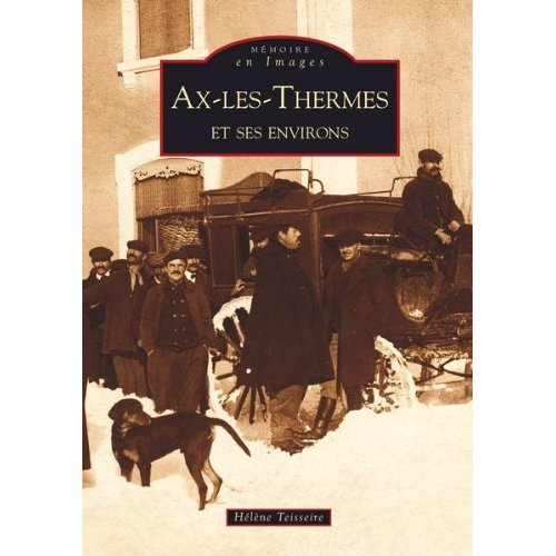 AX-LES-THERMES ET SES ENVIRONS
