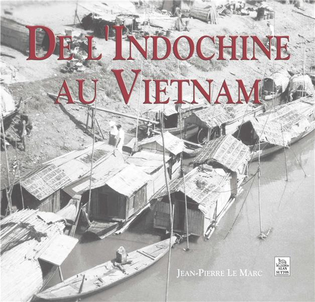 INDOCHINE AU VIETNAM (DE L')