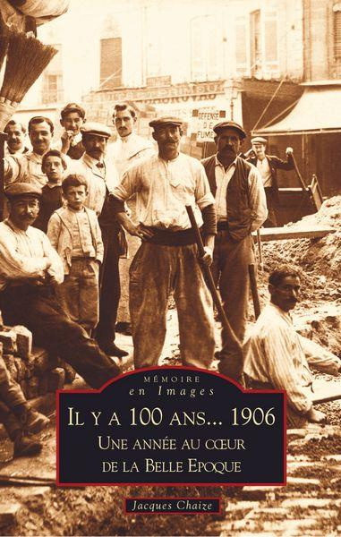 IL Y A 100 ANS... 1906