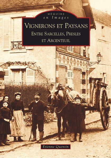 VIGNERONS ET PAYSANS ENTRE SARCELLES,..