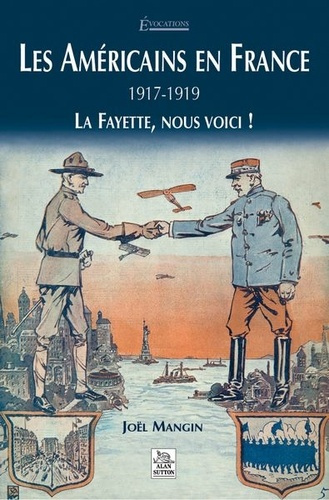 AMERICAINS EN FRANCE 1917-1919 (LES)
