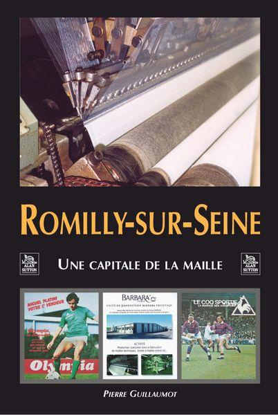 ROMILLY-SUR-SEINE - CAPITALE DE LA MAILLE