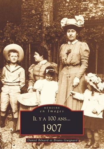 IL Y A 100 ANS... 1907