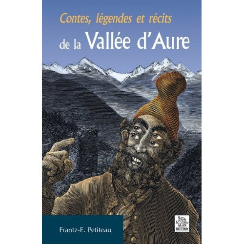 CONTES, LEGENDES ET RECITS DE LA VALLEE D'AURE
