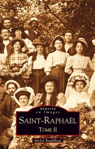 SAINT-RAPHAEL - TOME II
