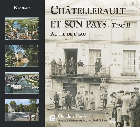 CHATELLERAULT ET SON PAYS - TOME II
