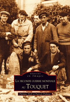 SECONDE GUERRE MONDIALE AU TOUQUET (LA)