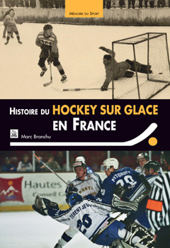 HISTOIRE DU HOCKEY-SUR-GLACE EN FRANCE