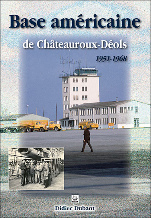 BASE AMERICAINE DE CHATEAUROUX-DEOLS