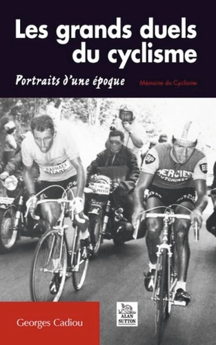 GRANDS DUELS DU CYCLISME (LES)