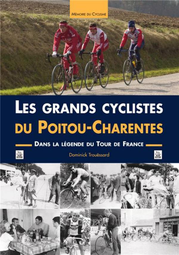 GRANDS CYCLISTES DU POITOU-CHARENTES (LES)