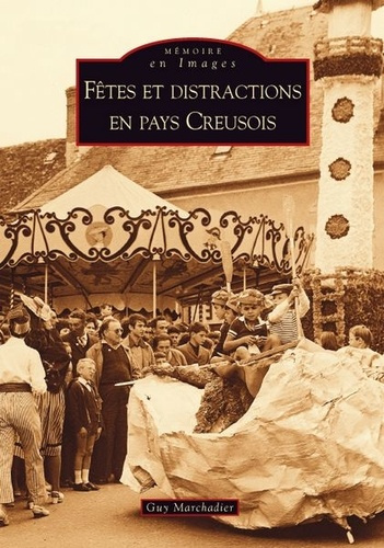 FETES ET DISTRACTIONS EN PAYS CREUSOIS