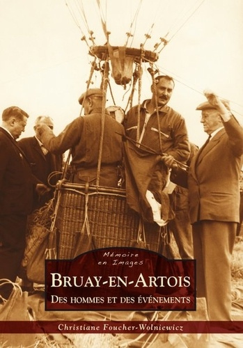 BRUAY-EN-ARTOIS - DES HOMMES ET DES EVENEMENTS
