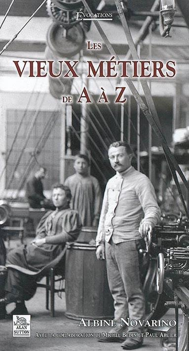 VIEUX METIERS DE A A Z (LES)