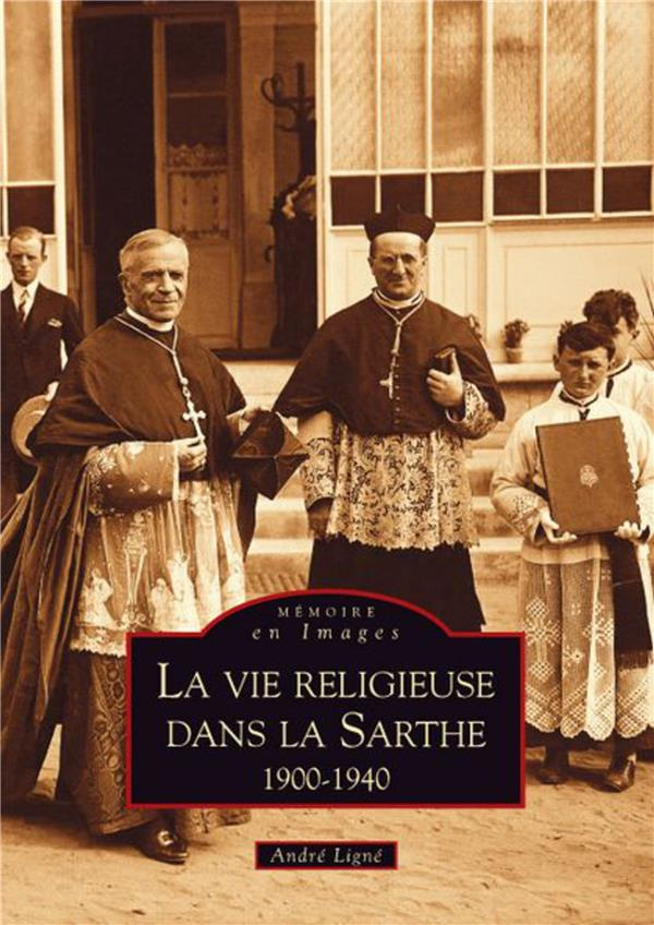VIE RELIGIEUSE DANS LA SARTHE (LA)
