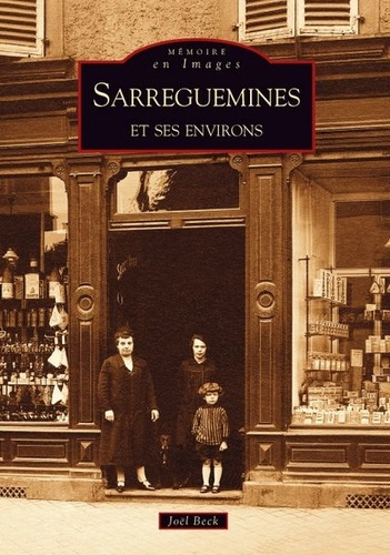 SARREGUEMINES ET SES ENVIRONS