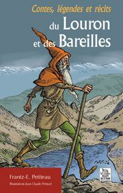 CONTES, LEGENDES ET RECITS DU LOURON ET DES BAREILLES
