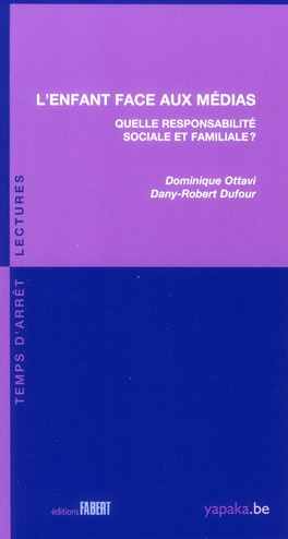 L'enfant face aux médias. Quelle responsabilité sociale et familiale ?