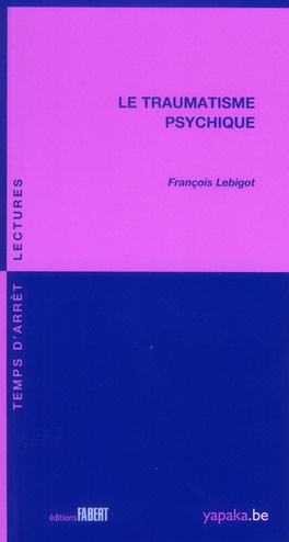 Le traumatisme psychique