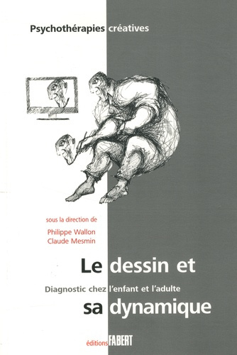 Le dessin et sa dynamique diagnostique chez l'enfant et l'adulte