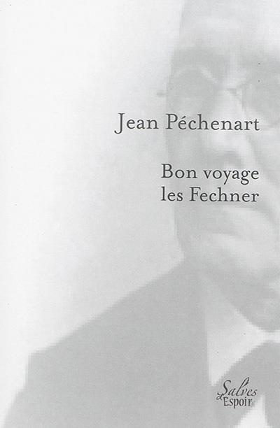 Bon Voyage, Les Fechner
