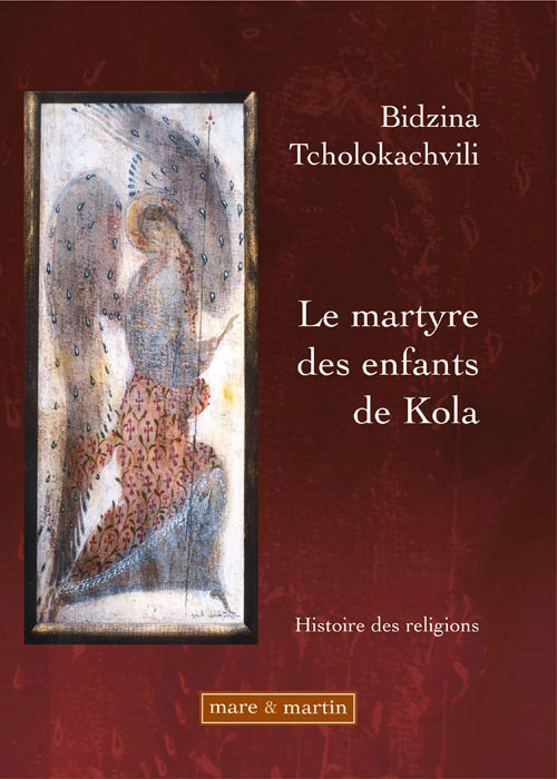 Le martyre des enfants de Kola. Histoire des religions
