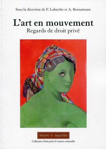 L'art en mouvement. Regards de droit privé
