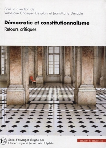Démocratie et constitutionnalisme. Retours critiques